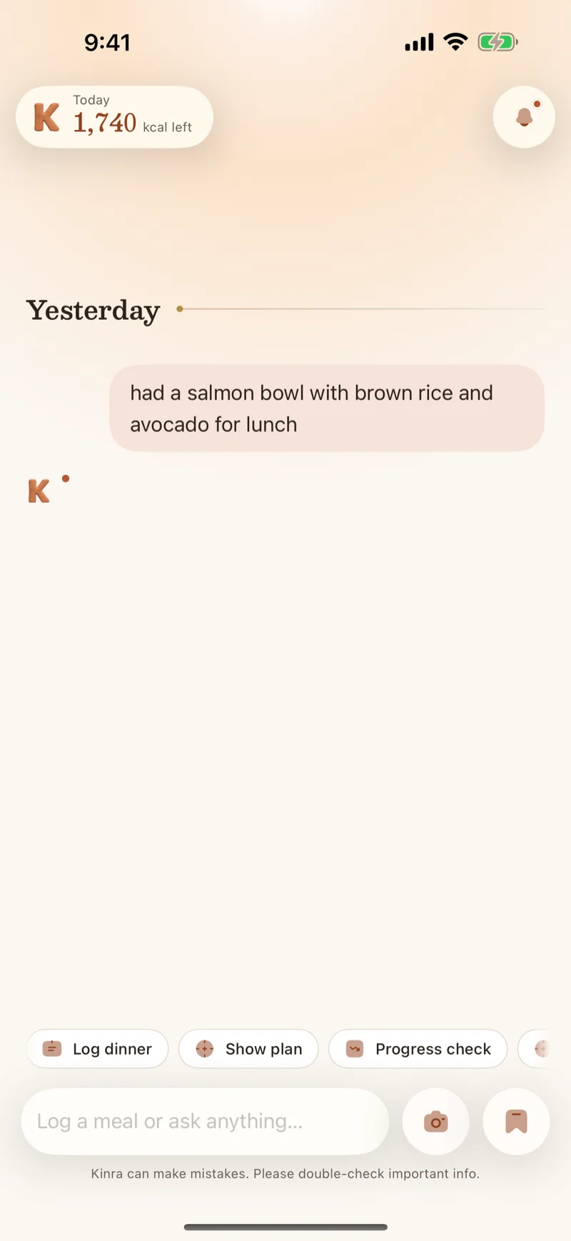 Kinra. Coach: It is all one conversation. Log a meal, ask what to eat, or check how your week is going.
